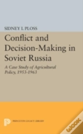 Conflict And Decision-Making In Soviet Russia