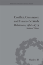 Conflict, Commerce And Franco-Scottish Relations, 1560â€“1713 - Preview