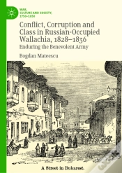 Capa do artigo Conflict, Corruption And Class In Russian-Occupied Wallachia, 1828-1836