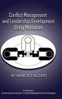 Conflict Management And Leadership Development Using Mediation - Preview
