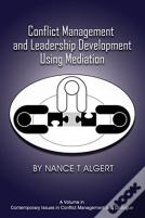 Conflict Management And Leadership Development Using Mediation