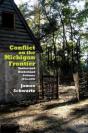 Conflict On The Michigan Frontier - Preview
