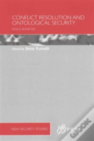 Conflict Resolution And Ontological Security