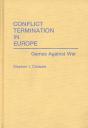 Conflict Termination In Europe - Preview