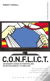 Conflict - The Insiders' Guide To Storytelling In Factual/Reality Tv & Film
