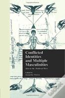 Conflicted Identities And Multiple Masculinities