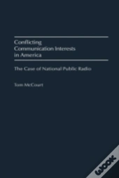 Conflicting Communication Interests In America