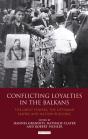 Conflicting Loyalties In The Balkans - Preview