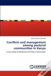 Conflicts And Management Among Pastoral Communities In Kenya