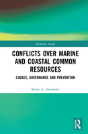 Conflicts Over Marine And Coastal Common Resources - Preview