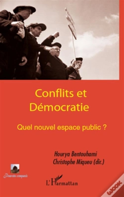 Capa do artigo Conflits Et Démocratie ; Quel Nouvel Espace Public ?