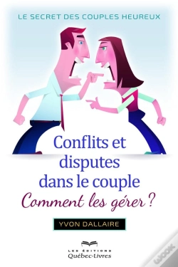 Capa do artigo Conflits Et Disputes Dans Le Couple ; Comment Les Gérer ?