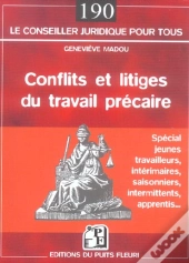 Conflits Et Litiges Du Travail Precaire ; Special Jeunes Travailleurs, Interimaires, Saisonniers, Intermitent