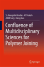 Confluence Of Multidisciplinary Sciences For Polymer Joining - Preview