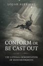 Conform Or Be Cast Out - Preview