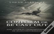 Conform Or Be Cast Out