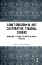 Confrontational And Cooperative Regional Orders - Preview