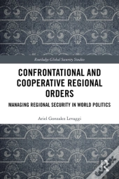 Confrontational And Cooperative Regional Orders
