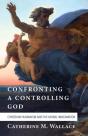 Confronting A Controlling God - Preview