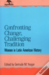 Confronting Change, Challenging Tradition