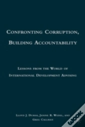 Confronting Corruption, Building Accountability