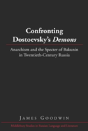 Confronting Dostoevskyâ€™S Â«Demonsâ» - Preview
