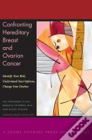Confronting Hereditary Breast And Ovarian Cancer