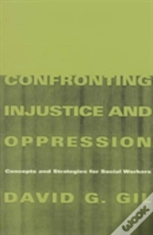 Confronting Injustice And Oppression