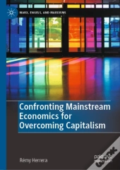 Confronting Mainstream Economics For Overcoming Capitalism
