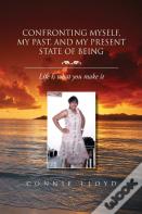 Confronting Myself, My Past, And My Present State Of Being