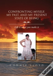 Confronting Myself, My Past, And My Present State Of Being