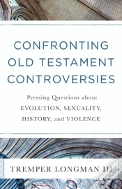 Capa do artigo Confronting Old Testament Controversies Â€“ Pressing Questions About Evolution, Sexuality, History, And Violence