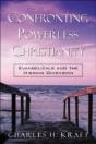 Confronting Powerless Christianity Â€“ Evangelicals And The Missing Dimension - Preview