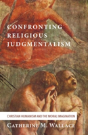 Confronting Religious Judgmentalism - Preview