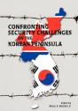 Confronting Security Challenges On The Korean Peninsula - Preview