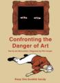 Confronting The Danger Of Art - Preview