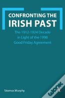 Confronting The Irish Past