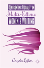 Confronting Visuality In Multi-Ethnic Womenâ€™S Writing - Preview