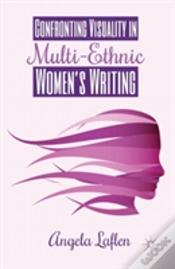 Capa do artigo Confronting Visuality In Multi-Ethnic Womenâ€™S Writing