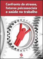 Confronto do Stresse, Fatores Psicossociais e Saúde no Trabalho