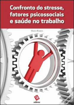 Capa do artigo Confronto do Stresse, Fatores Psicossociais e Saúde no Trabalho