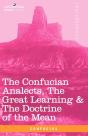Confucian Analects, The Great Learning & The Doctrine Of The Mean - Preview