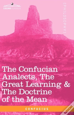 Capa do artigo Confucian Analects, The Great Learning & The Doctrine Of The Mean