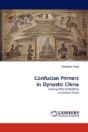 Confucian Primers In Dynastic China - Preview