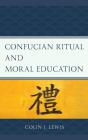 Confucian Ritual And Moral Education - Preview