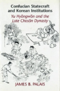 Confucian Statecraft And Korean Institutions - Preview