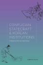 Confucian Statecraft And Korean Institutions - Preview