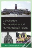 Confucianism, Democratization, And Human Rights In Taiwan