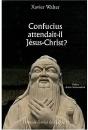 Confucius Attendait-Il Jésus-Christ - Preview