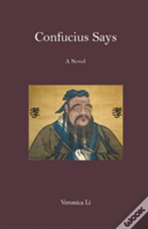 Confucius Says: A Novel
